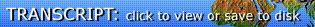 Transcript: click to view or save to disk