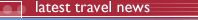Latest travel news