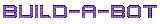 Build-A-Bot