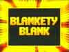 Blankety Blank.
