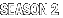 Season 2
