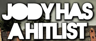 Jody Has A Hitlist