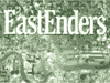 Eastenders.