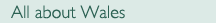 All about Wales