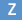 Z