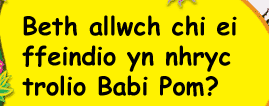 Beth allwch chi ei ffeindio?